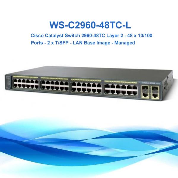 LAN Base Cisco Catalyst 2960 Switch Ethernet WS-C2960-48TC-L 48 10/100 + 2 T/SFP